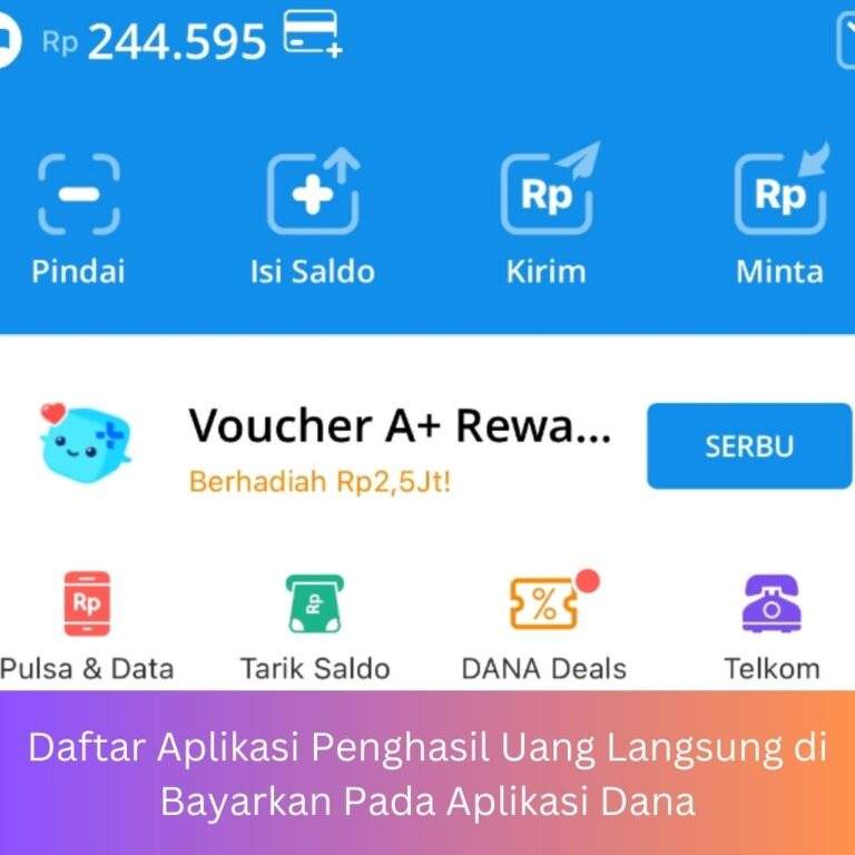 Daftar Aplikasi Penghasil Uang Langsung Di Bayarkan Pada Aplikasi Dana